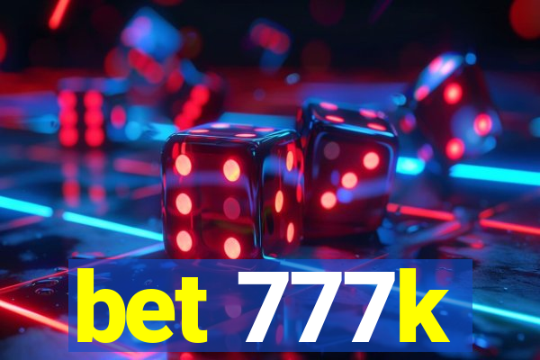 bet 777k